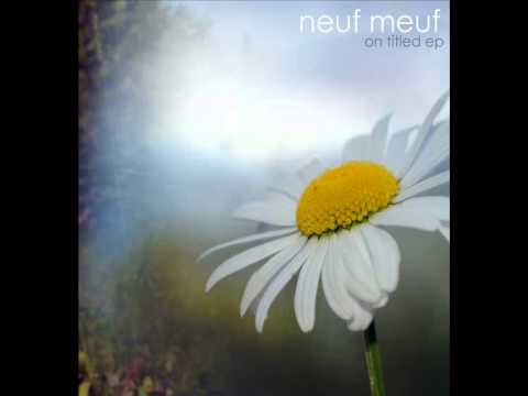 Neuf Meuf - that'll