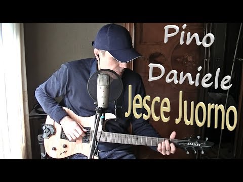 Jesce Juorno - Pino Daniele