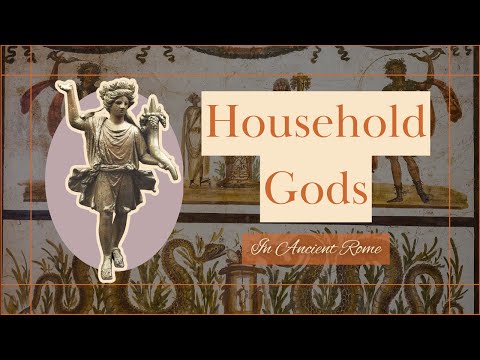 Household Gods in Ancient Rome