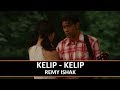 Remy Ishak Kelip Kelip Official Music Video