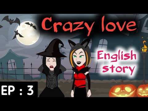 Crazy love Episode 3 | English stories | Learn English | English animation | Sunshine English