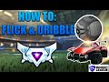 HOW TO FLICK AND DRIBBLE | EASY TO FOLLOW TUTORIAL | ROCKET LEAGUE