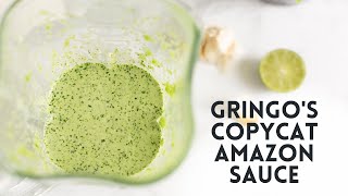 GRINGO'S COPYCAT AMAZON SAUCE