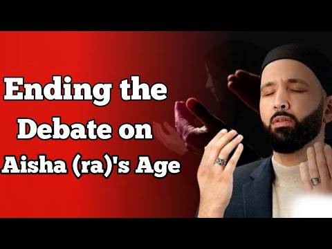Ending the Debate on Aisha (ra)'s Age-Dr.Omar Suleiman