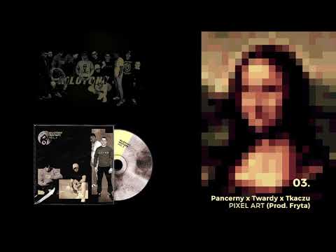 Pancerny x Twardy x Tkaczu - Pixel Art (Prod.Fryta Beatz) (Kilotony Mixtape Vol.3)