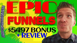 EPICfunnels Review, Demo, $5497 Bonus, EPIC Funnels Review
