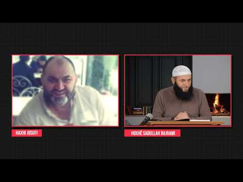 Vdekja e vëllaut tonë, haxhi Jusufit | Hoxhë Sadullah Bajrami