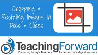 Cropping & Resizing Images in Google Docs & Slides