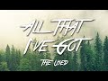 All That I've Got - The Used (Lyrics) [HD] 
