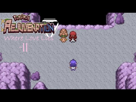Pokémon Rejuvenation: Where Love Lies Part -11 - Abandonment Issues | CPU Cyan Heart