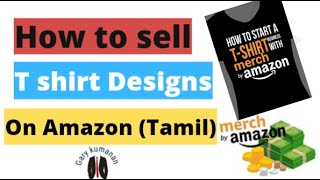 how to make money on amazon in tamil(2020) earn money Easily t-shirt design selling online income