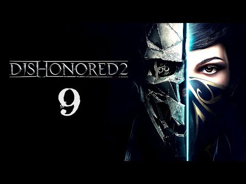 Dishonored 2: #9 - Śmierć zawsze puka dwa razy (Emily -- bardzo trudny -- PL)