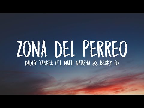 Daddy Yankee x Natti Natasha x Becky G - Zona Del Perreo (Letra/Lyrics)
