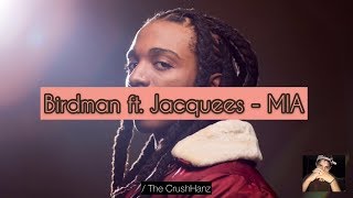 Birdman, Jaquees - MIA / Letra en Español