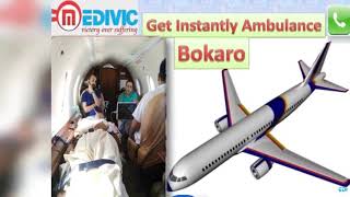 Air Ambulance in Gorakhpur and Bokaro by Medivic Aviation