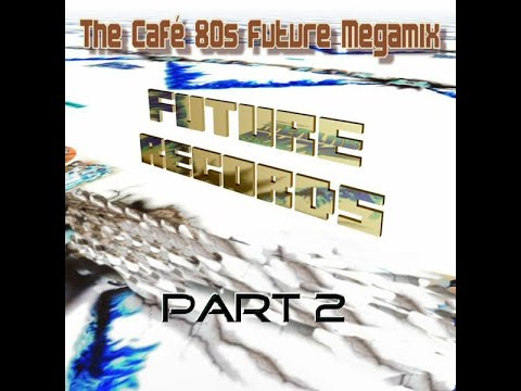 FutureRecords - Cafe 80s Megamix 2 (2006)