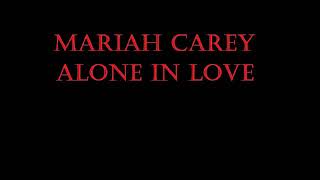 Mariah Carey - Alone In Love Lyrics