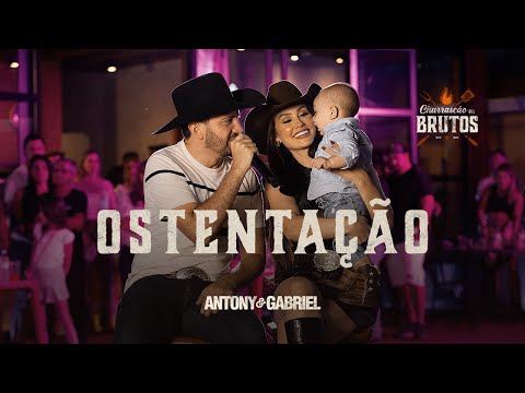 Ostentação - Antony e Gabriel