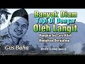 Gus Baha Banyak Diam Tapi Di Dengar Oleh Langit