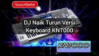 Download lagu DJ Naik turun KN7000 / DJ keyboard Kn7000 / Musik DJ mp3 Download lagu DJ Naik turun KN7000 / DJ keyboard Kn7000 / Musik DJ mp3