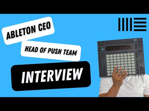 I Interviewed the CREATOR and CEO of Ableton Live & the Head of the Ableton PUSH TEAM