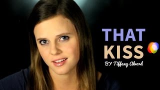 Tiffany Alvord - That Kiss (Original Song - Official Music Video)