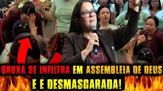 É SURREAL MAS ACONTECEU.... BRUXA DESMASCARADA EM CONGRESSO DA ASSEMBLEIA DE DEUS!