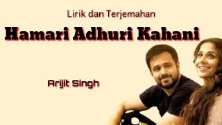 Download lagu Hamari Adhuri Kahani - Arijit Singh ( lirik dan terjemahan ) mp3