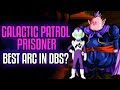Dragon Ball Super Galactic Patrol Prisoner Arc BEST ARC IN SUPER