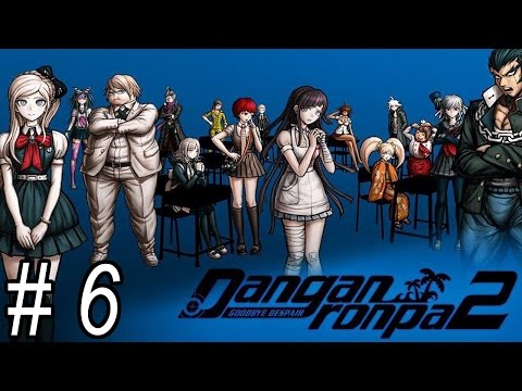 Let's Play Danganronpa 2: Goodbye Despair [Blind] - #6 | Chapter 2: Deadly Life