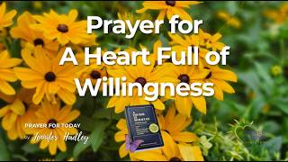 Prayer for A Heart Full of Willingness