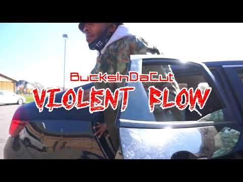 BucksInDaCut - Violent Flow (Official Music Video)