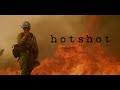Hotshot Documentary Official Trailer NOW STREAMING