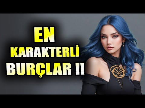 Karakteri En Güçlü 5 Burç