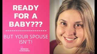 How To Convince Your Husband or Wife to Have a Baby [5 STEPS!]