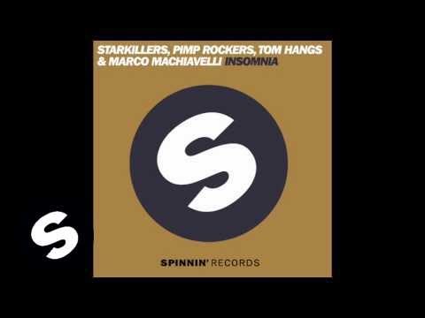 Starkillers, Pimp Rockers, Tom Hangs, Marco Machiavelli  - Insomnia (Original Mix)