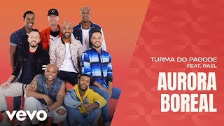 Turma do Pagode - Aurora Boreal ((Misturadin 2 Ao Vivo) [Clipe Oficial]) ft. Rael