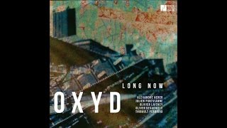 OXYD - Long Now - video stream