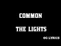Common – The Lights (lyrics)