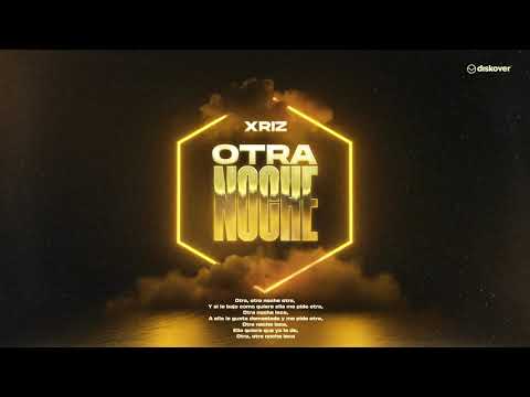 XRIZ - OTRA NOCHE