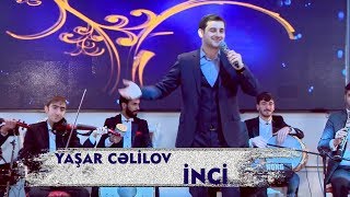 Yaşar Cəlilov – İnci | 2018 (Rəsmi Musiqi Videosu)