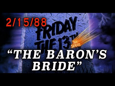 Friday The 13th: The Series - "The Baron's Bride" (1988) First Season Episode