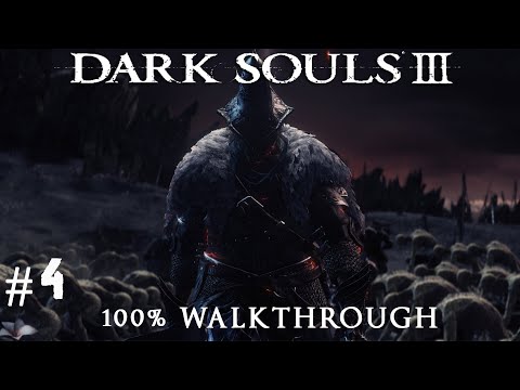 Dark Souls 3 100% Walkthrough Part 4 - Road of Sacrifices