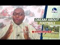 DREAM ABOUT FOOTBALL - Soccer Dream - Evangelist Joshua TV