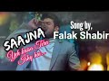 Saajna Yeh Kaisa Tera Ishq Hai Ek Tujhko Hi Bas Dekh Kar Unplugged Song By Falak Shabir