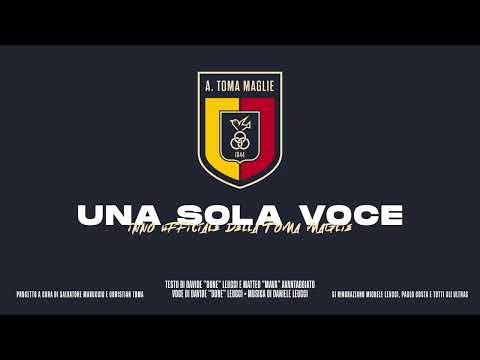 Una sola voce - Inno ufficiale della A. Toma Maglie