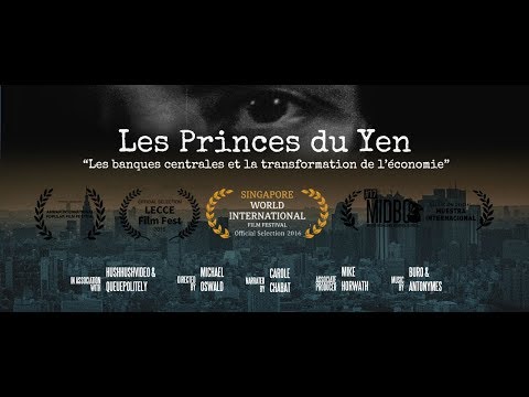 Les Princes du Yen: Les banques centrales et la transformation de l'économie | Film Documentaire Video