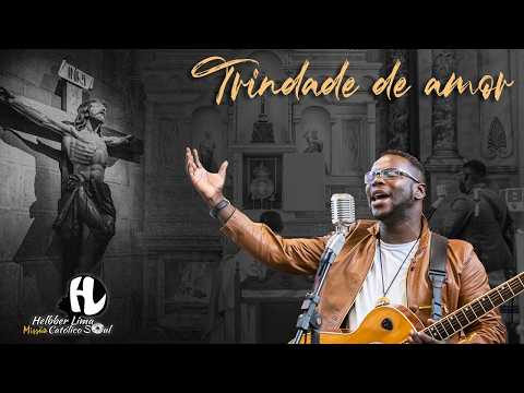 Trindade De Amor - Helbber Lima