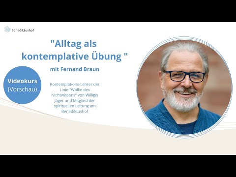 Videokurs (Vorschau): "Alltag als kontemplative Übung – Wie dies gelingen kann"