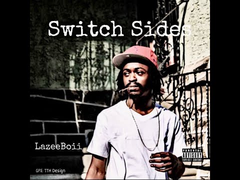 Switch Sides - LazeeBoii - RNA (Rich Negus Attitude)